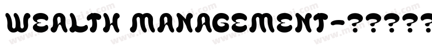 WEALTH MANAGEMENT字体转换